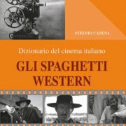 Spaghetti western, Gli - Dizionario del cinema italiano