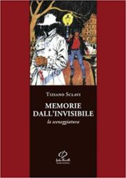 Tiziano Sclavi – memorie dall’invisibile