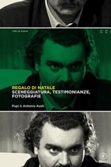 Regalo di Natale Sceneggiatura, testimonianze, fotografie (ed. Limitata 100 copie)