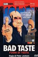 Bad Taste - Fuori di testa