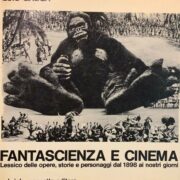 Fantascienza e Cinema - Lessico delle opere, storie e personaggi dal 1898 ai giorni nostri