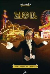 Alessandro Benvenuti – Zio B. La mia versione dei fatti