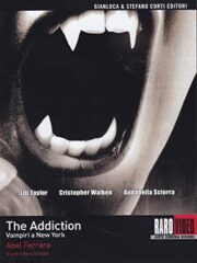 Addiction, The – Vampiri a New York (RAROVIDEO)