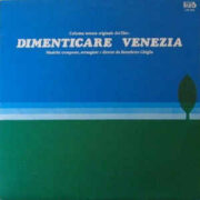 Dimenticare Venezia – Colonna Sonora Originale Del Film (LP)