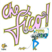 Pippo Franco - Che fico! (7" - 45 rpm)