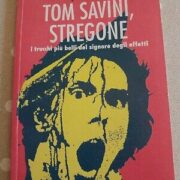Tom Savini stregone - I trucchi più belli del signore degli effetti