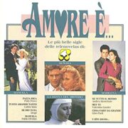 AMORE E'... le piu' belle sigle delle telenovelas di rete 4 (LP)