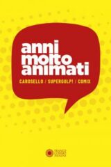 Anni molto animati - Carosello, Supergulp!, Comix