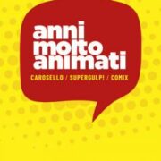 Anni molto animati - Carosello, Supergulp!, Comix
