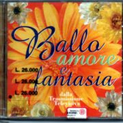 Ballo Amore e Fantasia (CD OFFERTA)