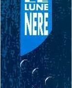 Lucio Fulci - Le lune nere (PRIMA EDIZIONE GRANATA)