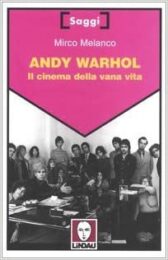 Andy Warhol – Il cinema della vana vita