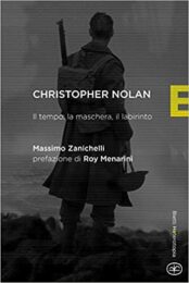 Christopher Nolan – Il tempo, la maschera, il labirinto (NUOVA EDIZIONE AGGIORNATA)