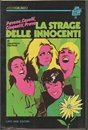 Pavone, Caselli, Cinquetti, Pravo: la strage delle innocenti
