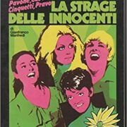 Pavone, Caselli, Cinquetti, Pravo: la strage delle innocenti