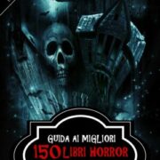 Guida ai migliori 150 libri horror