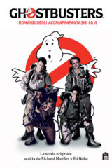Ghostbusters - I romanzi degli acchiappafantasmi 1 e 2