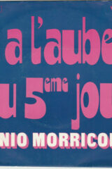 Morricone - A l'aube du 5eme jour (45 giri)