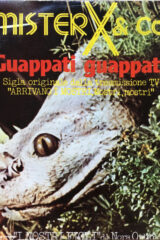 Mister X: Guappati Guappatu - Sigla originale della trasmissione TV "Arrivano i mostri" (45 giri)