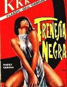 Capolavori della serie KKK - I classici dell'Orrore n.043 - Frenesia negra