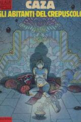 Albi di Orient Express: Speciale Caza - Gli abitanti del crepuscolo