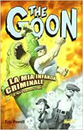 Goon vol.2, The – La mia infanzia criminale (e altri racconti pesi)