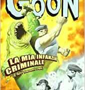 Goon vol.2, The - La mia infanzia criminale (e altri racconti pesi)