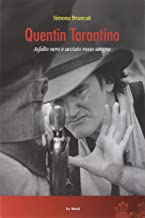 Quentin Tarantino – Asfalto nero e acciaio rosso sangue