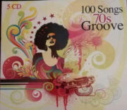 100 Songs 70s Groove (5 CD)