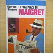 George Simenon - Le vacanze di Maigret