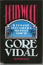 Gore Vidal – Hollywood, il romanzo dell’America nei folli anni ’20