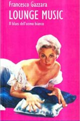 Lounge Music - Il Blues dell'uomo bianco