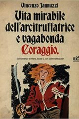 Vita mirabile dell'arcitruffatrice e vagabonda Coraggio