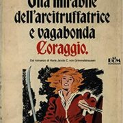 Vita mirabile dell'arcitruffatrice e vagabonda Coraggio