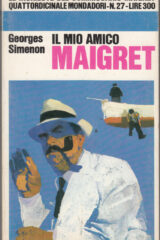George Simenon - Il mio amico Maigret