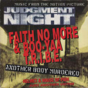 Faith No More & Boo-Yaa T.R.I.B.E. : Another Body Murdered from the soundtrack of "Judgment Night" (EP)