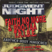 Faith No More & Boo-Yaa T.R.I.B.E. : Another Body Murdered from the soundtrack of “Judgment Night” (EP)