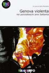 Genova violenta nei polizieschi anni Settanta