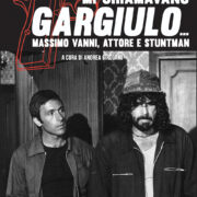 Mi chiamavano Gargiulo... Massimo Vanni, Attore e stuntman