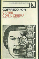 Capire con il cinema - 200 film prima e dopo il '68