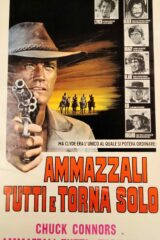 Ammazzali tutti e torna solo (locandina 35x70 AUTOGRAFATA DA ENZO G. CASTELLARI)