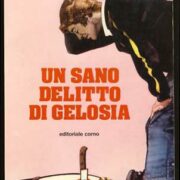 Riccardo Finzi - Un sano delitto di gelosia (prima ed. 1979)