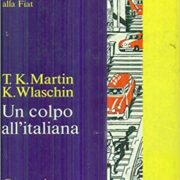 Un colpo all'italiana - The Italian Job (prima ed. 1969)