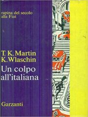 Un colpo all’italiana – The Italian Job (prima ed. 1969)