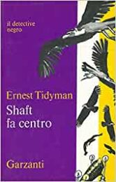 Shaft il detective negro – Shaft fa centro (prima ed. 1975)