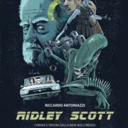 Ridley Scott Cinema e visioni dalla New Hollywood