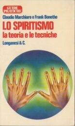 Spiritismo, Lo – Le teoria e le tecniche