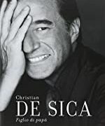 Christian De Sica - Figlio di papà