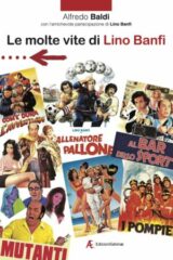 Molte vite di Lino Banfi Cavaliere, Commendatore, Grand'Ufficiale, Cavaliere di Gran Croce, Ambasciatore Unicef, Membro Unesco... e anche discreto attore, Le