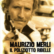 Maurizio Merli - Il poliziotto ribelle